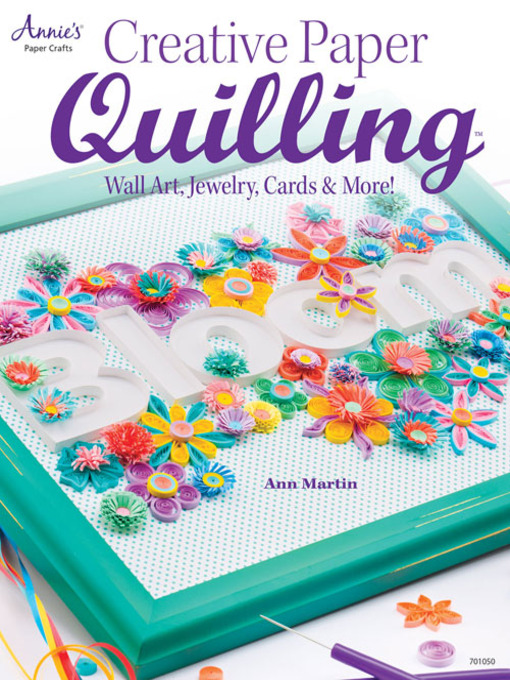 Title details for Creative Paper Quilling by Ann Martin - Available